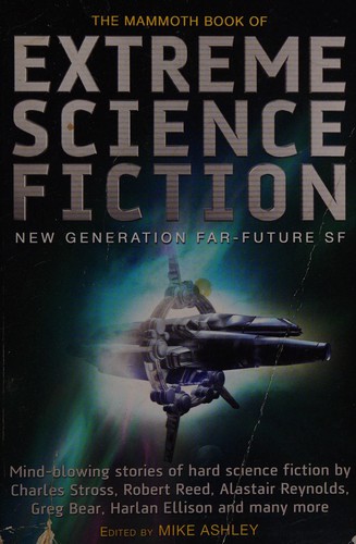 Michael Ashley: The mammoth book of extreme science fiction (2006, Carroll & Graf)