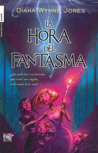 Diana Wynne Jones: La Hora Del Fantasma/ the Time of the Ghost (Hardcover, Spanish language, 2006, Roca)