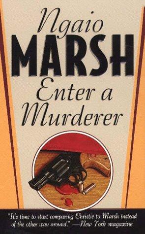 Ngaio Marsh: Enter A Murderer (A Roderick Alleyn Mystery) (Paperback, 1998, St. Martin's Dead Letter)