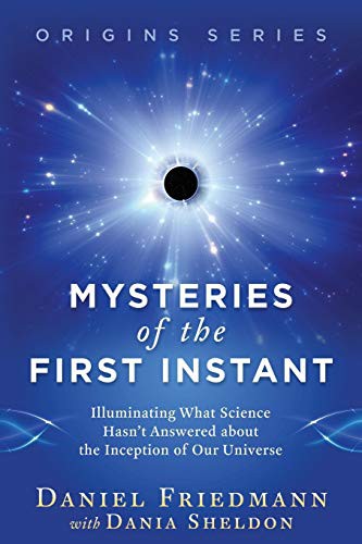 DANIEL FRIEDMANN, Dr. Dania Sheldon: Mysteries of the First Instant (Paperback, 2021, Independently published)