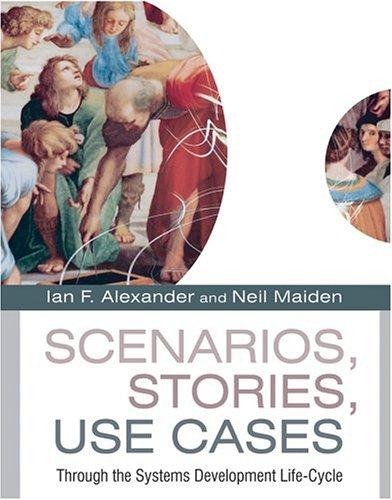 Alexander, Ian: Scenarios, stories, use cases (2004, Wiley)