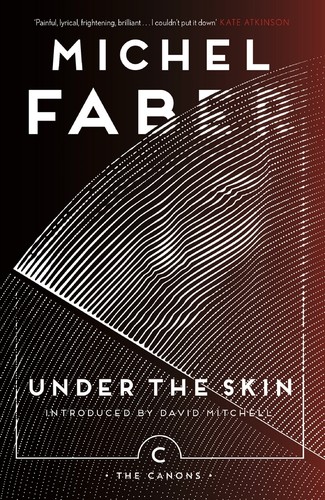 Michel Faber, David Mitchell: Under the Skin (2017, Canongate Books)