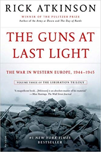 Rick Atkinson: The Guns at Last Light: The War in Western Europe, 1944-1945 (The Liberation Trilogy Book 3) (2013, Henry Holt and Co)