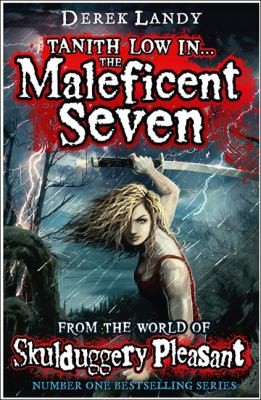 Derek Landy, Derek Landy: The Maleficent Seven (from the World of Skulduggery Pleasant) (2013, HarperCollins Publishers)