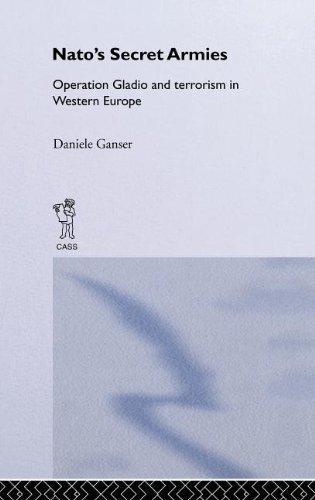 Daniele Ganser: NATO's secret armies : operation Gladio and terrorism in Western Europe (2005)