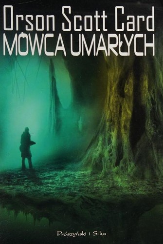 Orson Scott Card: Mówca umarłych (2013, Prószyński Media)