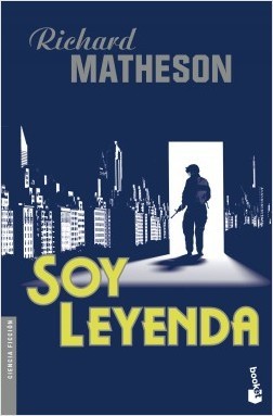 Richard Matheson, Richard Matheson, Claude Elsen: Soy leyenda (Paperback, Spanish language, 2016, Booket)