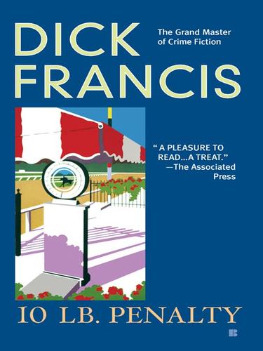Dick Francis: 10 lb Penalty (EBook, 2009, Penguin USA, Inc.)