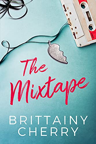 Brittainy Cherry: The Mixtape (Paperback, 2021, Montlake)