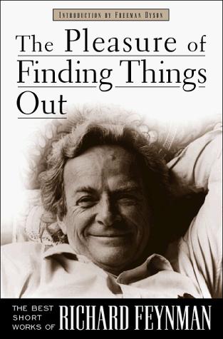 Richard P. Feynman: The Pleasure of Finding Things Out