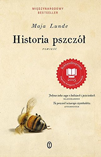 Maja Lunde: Historia pszczol (Hardcover, Polish language, 2016, Literackie)