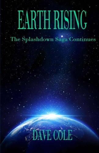 Dave Cole: Earth Rising (Paperback, 2018, CreateSpace Independent Publishing Platform)