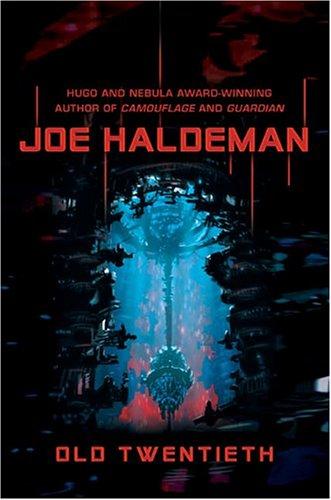 Joe Haldeman: Old Twentieth (Hardcover, 2005, Ace Books)