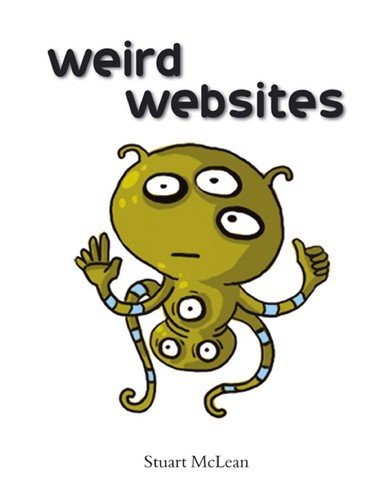 Stuart McLean: Weird websites (2008, Crombie Jardine)