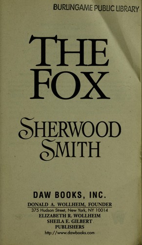 Sherwood Smith: The fox (Hardcover, 2007, Daw Books, Distributed by Penguin Group)