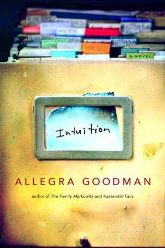 Allegra Goodman: Intuition (2006, Dial Press)