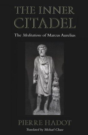 Pierre Hadot: The Inner Citadel: The Meditations of Marcus Aurelius (1998)