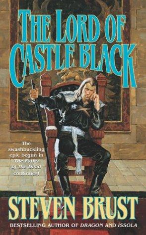 Steven Brust: The Lord of Castle Black (The Viscount of Adrilankha, Book 2) (Paperback, 2004, Tor Fantasy)
