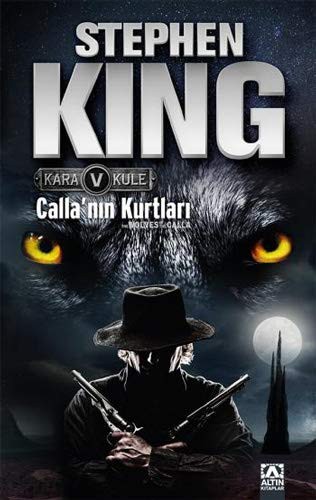 Stephen King: Calla'nın Kurtları (Paperback, 2017, Altn Kitaplar, Altin Kitaplar)