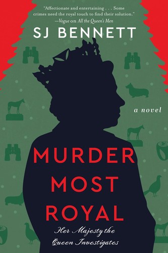 S. J. Bennett: Murder Most Royal (2023, HarperCollins Publishers, William Morrow)