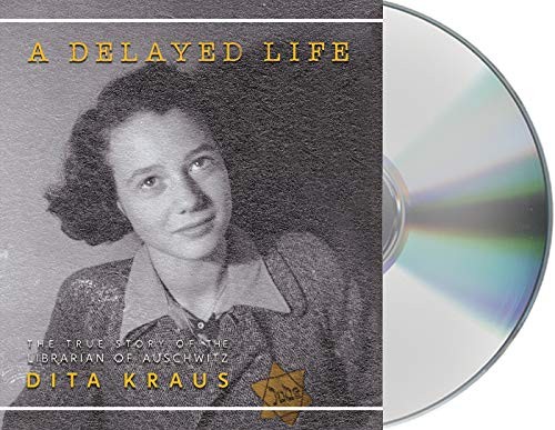 Patience Tomlinson, Dita Kraus: A Delayed Life (AudiobookFormat, 2020, Macmillan Audio)