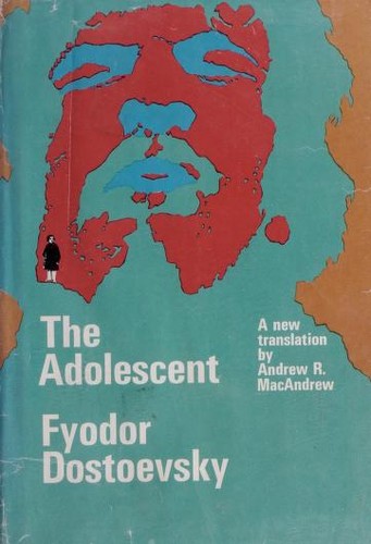 Fyodor Dostoevsky: The adolescent (1971, Doubleday)