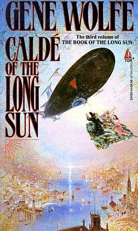 Gene Wolfe: Calde of the Long Sun (Book of the Long Sun) (Paperback, 1995, Tor Science Fiction)