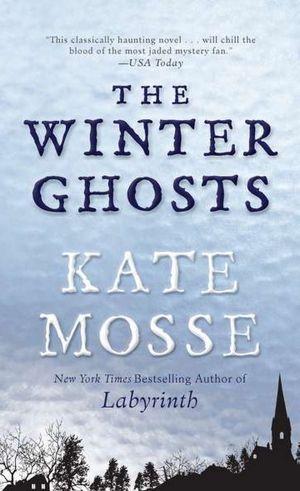 Kate Mosse: The Winter Ghosts (2012, Berkley)