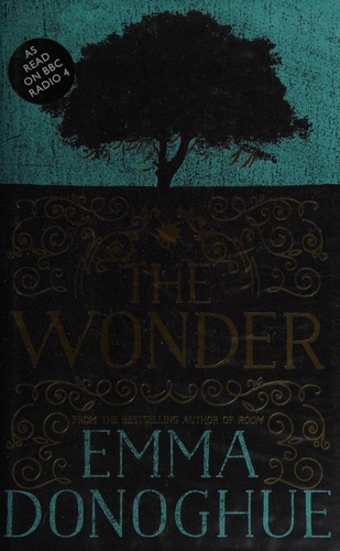 Emma Donoghue: The wonder (2016, Picador)
