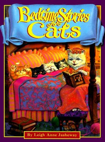 Leigh Anne Jasheway: Bedtime stories for cats (1997, Andrews and McMeel)