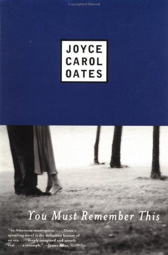 Joyce Carol Oates: You Must Remember This (1998, Plume)