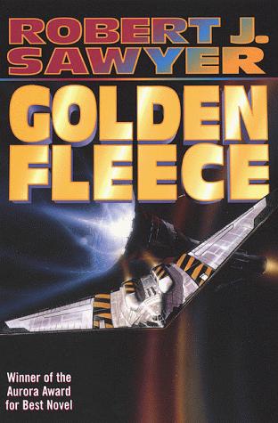 Robert J. Sawyer: Golden fleece (1999, Tor)