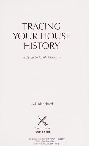 Gill Blanchard: Tracing Your House History (2013, Pen & Sword Books Limited)