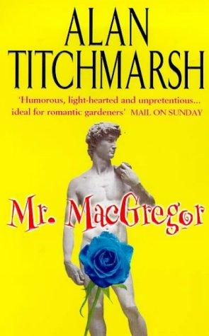 Alan Titchmarsh: Mr. MacGregor (Paperback, 1999, Pocket Books)