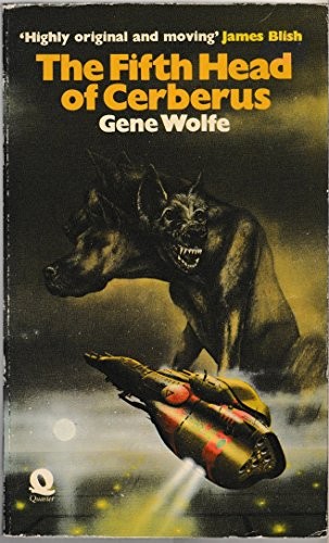 Gene Wolfe: The fifth head of Cerberus (1975, Quartet Books)