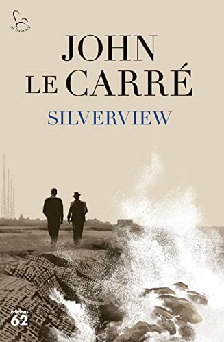 John le Carré, Núria Parés Sellarés: Silverview (Hardcover, 2022, Edicions 62)