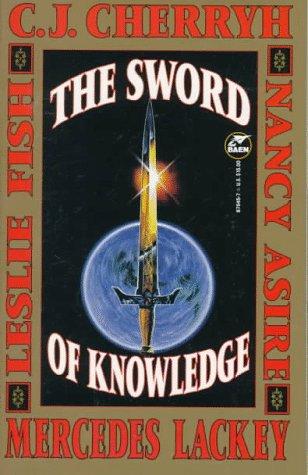 C.J. Cherryh, Mercedes Lackey, Leslie Fish, Nancy Asire: The Sword of Knowledge (1995, Baen, Distributed by Simon & Schuster)