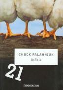 Chuck Palahniuk: Asfixia 21/ Choke (Paperback, Spanish language)
