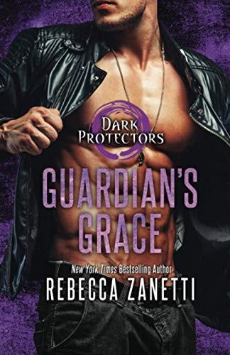 Rebecca Zanetti: Guardian's Grace (Paperback, 2020, Lyrical Press, Kensington Publishing Corporation)