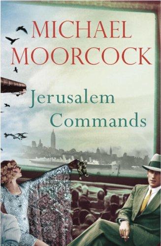 Michael Moorcock: Jerusalem Commands: Between the Wars, Vol. 3 (Paperback, 2006, Vintage Books)