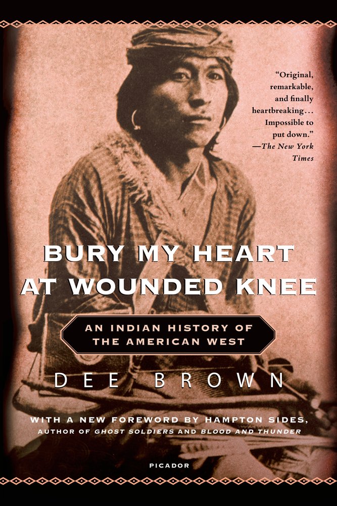 Dee Brown: Bury My Heart at Wounded Knee (1975, Holt, Rinehart and Winston)