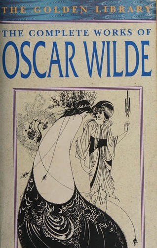 Oscar Wilde: The complete works of Oscar Wilde (1992, Collins)