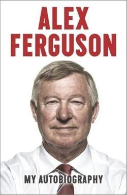 Alex Ferguson: My Autobiography