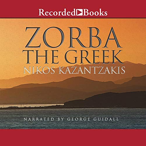 Nikos Kazantzakis: Zorba the Greek (AudiobookFormat, 2011, Recorded Books, Inc. and Blackstone Publishing)