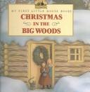 Laura Ingalls Wilder: Christmas in the Big Woods (Hardcover, 1997, Tandem Library)