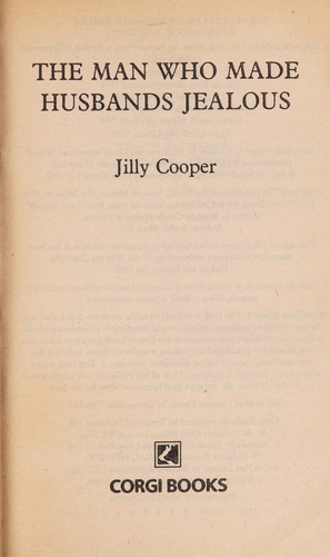 Jilly Cooper: The man who made husbands jealous. (1993, Corgi)