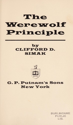 Clifford D. Simak: The werewolf principle (1967, Putnam)