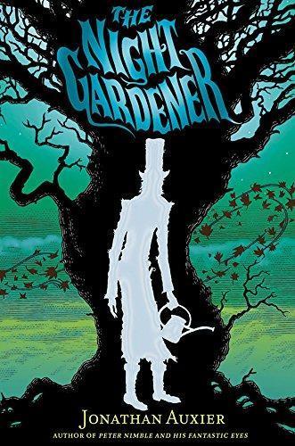 Jonathan Auxier: The Night Gardener (2014)