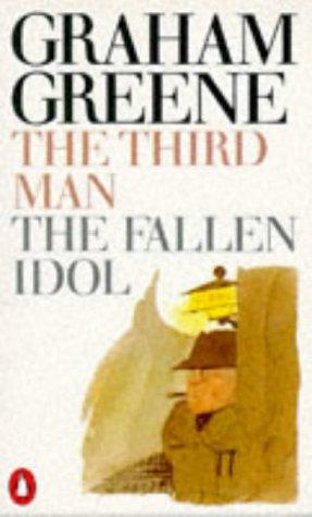 Graham Greene: The Third Man and The Fallen Idol (Paperback, 1981, Penguin (Non-Classics))