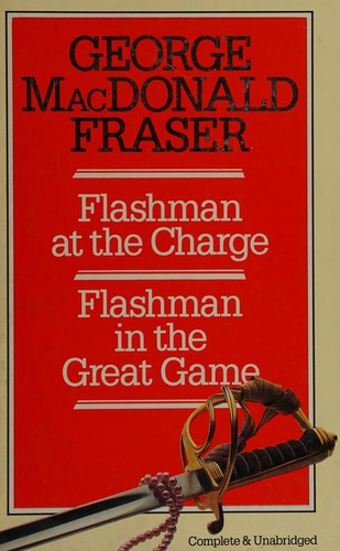 George MacDonald Fraser: Flashman at the charge (1983, Chancellor)